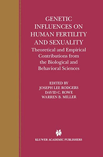 Stock image for Genetic Influences on Human Fertility and Sexuality: Theoretical and Empirical Contributions from the Biological and Behavioral Sciences for sale by Chiron Media