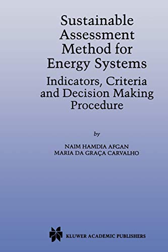 Stock image for Sustainable Assessment Method for Energy Systems: Indicators, Criteria and Decision Making Procedure for sale by Ergodebooks