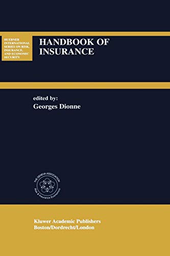Stock image for Handbook of Insurance (Huebner International Series on Risk, Insurance and Economic Security) for sale by Greenpine Books
