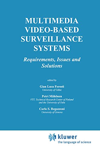 Imagen de archivo de Multimedia Video-Based Surveillance Systems: Requirements, Issues and Solutions (The Springer International Series in Engineering and Computer Science, 573) a la venta por Phatpocket Limited