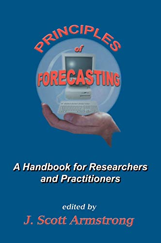 9780792379300: Principles of Forecasting: A Handbook for Researchers and Practitioners: 30 (International Series in Operations Research & Management Science)