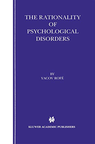 The Rationality of Psychological Disorders. Psychobizarreness Theory.