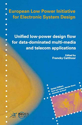 Stock image for Unified Low-power Design Flow for Data-dominated Multi-media and Telecom Applications for sale by Kennys Bookshop and Art Galleries Ltd.