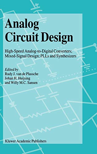 Stock image for Analog Circuit Design: High-Speed Analog-to-Digital Converters, Mixed Signal Design; PLLs and Synthesizers for sale by GF Books, Inc.
