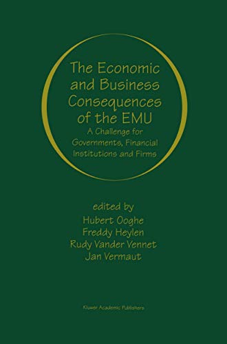 The Economic and Business Consequences of the EMU: A Challenge for Governments, Financial Institu...