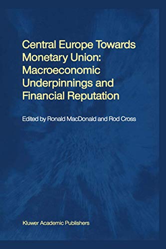 Beispielbild fr Central Europe towards Monetary Union: Macroeconomic Underpinnings and Financial Reputation zum Verkauf von HPB-Red