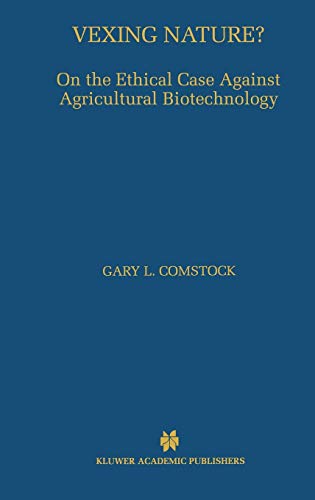 Beispielbild fr Vexing Nature?: On the Ethical Case Against Agricultural Biotechnology zum Verkauf von Books From California