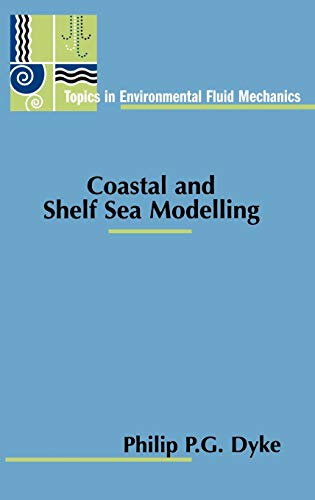 Imagen de archivo de Coastal and Shelf Sea Modelling (Topics in Environmental Fluid Mechanics, 2) a la venta por Lucky's Textbooks