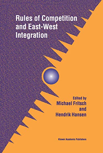 9780792380405: Rules of Competition and East-West Integration