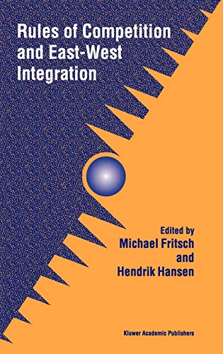 9780792380405: Rules of Competition and East-West Integration