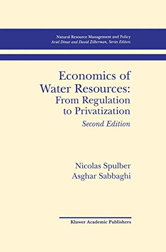 Stock image for Economics of Water Resources: From Regulation to Privatization (Natural Resource Management and Policy, 13) for sale by HPB-Red