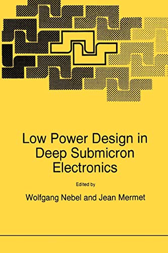 9780792381037: Low Power Design in Deep Submicron Electronics: 337 (Nato ASI Subseries E:, 337)