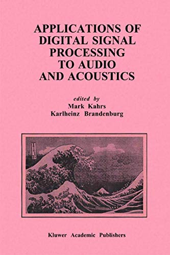 9780792381303: Applications of Digital Signal Processing to Audio and Acoustics (The Springer International Series in Engineering and Computer Science, 437)