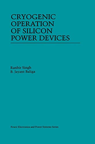 9780792381570: Cryogenic Operation of Silicon Power Devices (Power Electronics and Power Systems)