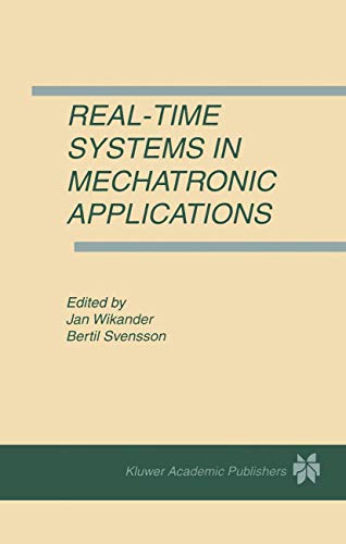 9780792381594: Real-Time Systems in Mechatronic Applications (Real-Time Systems, Vol 14, No 3)
