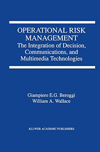 Imagen de archivo de Operational Risk Management. The Integration of Decision, Communications, and Multimedia Technologies a la venta por Zubal-Books, Since 1961