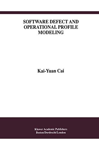 Software Defect & Operational Profile Modeling (International Series in Software Engineering)