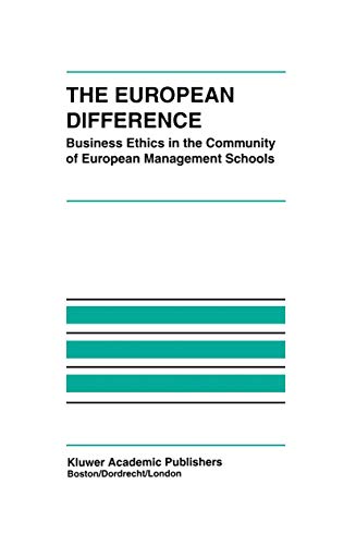 Stock image for The European Difference : Business Ethics in the Community of European Management Schools for sale by Better World Books Ltd