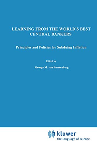 Imagen de archivo de Learning from the World's Best Central Bankers. Principles and Policies for Subduing Inflation a la venta por Hylaila - Online-Antiquariat