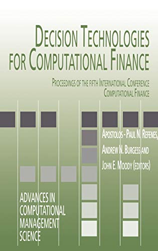 9780792383086: Decision Technologies for Computational Finance: Proceedings of the fifth International Conference Computational Finance (Advances in Computational Management Science, 2)