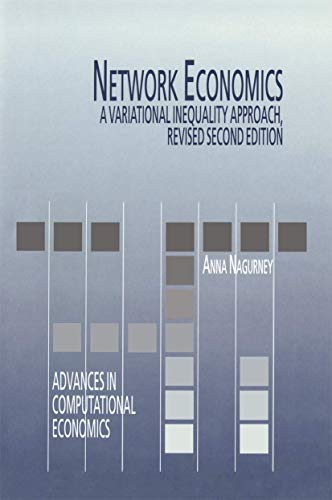 9780792383505: Network Economics: A Variational Inequality Approach: 10