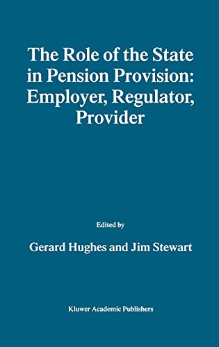 Beispielbild fr The Role of the State in Pension Provision : Employer, Regulator, Provider zum Verkauf von Better World Books Ltd