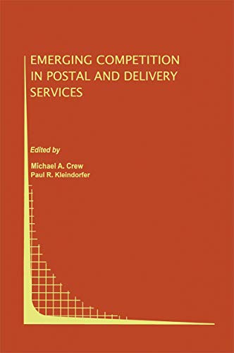 Beispielbild fr Emerging Competition in Postal and Delivery Services (Topics in Regulatory Economics and Policy, 31) zum Verkauf von Wonder Book