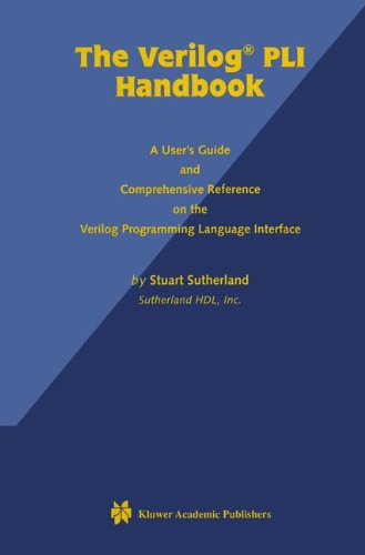 Stock image for The Verilog Pli Handbook: A User's Guide and Comprehensive Reference on the Verilog Programming Language Interface for sale by ThriftBooks-Dallas