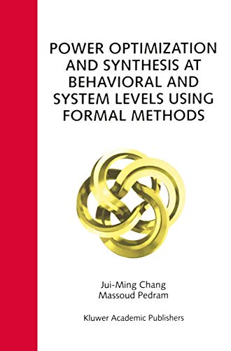 Beispielbild fr Power Optimization and Synthesis at Behavioral and System Levels Using Formal Methods zum Verkauf von PsychoBabel & Skoob Books