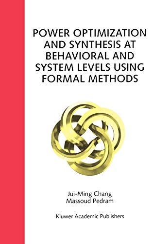 9780792385608: Power Optimization and Synthesis at Behavioral and System Levels Using Formal Methods