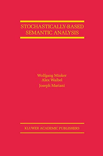 Stock image for Stochastically-Based Semantic Analysis (Kluwer International Series in Engineering and Computer Science, 514) for sale by Zubal-Books, Since 1961
