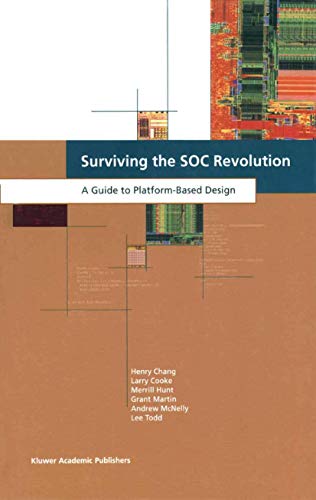 Stock image for Surviving the SOC Revolution : A Guide to Platform-Based Design for sale by Better World Books