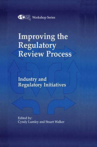 9780792387060: Improving the Regulatory Review Process: Industry and Regulatory Initiatives (Centre for Medicines Research Workshop)