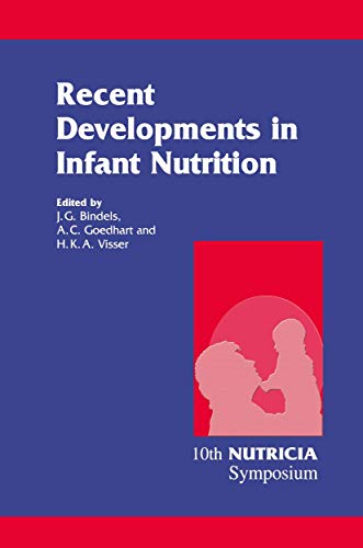 Recent Developments in Infant Nutrition : Tenth Nutritia Symposium, Scheveningen, 29 November-2 D...