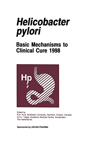 Helicobacter Pylori: Basic Mechanisms to Clinical Cure, 1998 (9780792387398) by Tytgat, Guido N.J.