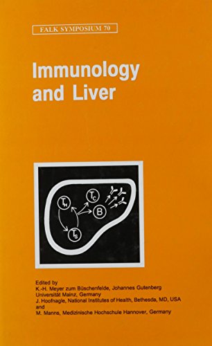 Immunology and Liver: Proceedings of the 70th Falk Symposium Held in Basel, Switzerland, October ...