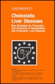 Beispielbild fr Cholestatic Liver Diseases: New Strategies for Prevention and Treatment of Hepatobiliary and Cholestatic Liver Diseases zum Verkauf von Ammareal