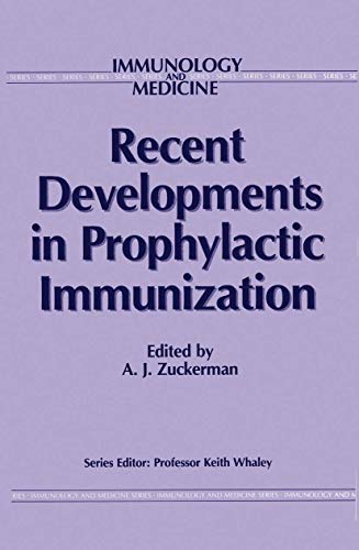Beispielbild fr Recent Developments in Prophylactic Immunization (Immunology and Medicine) zum Verkauf von Bookmonger.Ltd