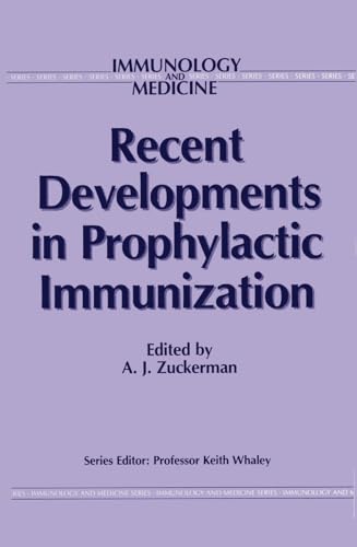 Stock image for Recent Developments in Prophylactic Immunization (Immunology and Medicine) for sale by Bookmonger.Ltd