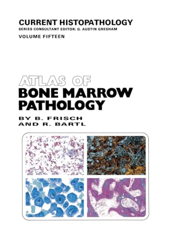 9780792389217: Atlas of Bone Marrow Pathology: 15 (Current Histopathology)
