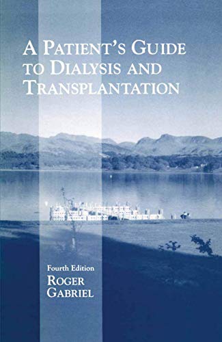 Stock image for A Patientâ  s Guide to Dialysis and Transplantation for sale by Goldstone Books