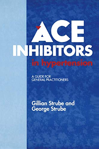 Imagen de archivo de Angiotensin Converting Enzyme Inhibitors in Hypertension: A Guide for General Practitioners a la venta por Fireside Bookshop