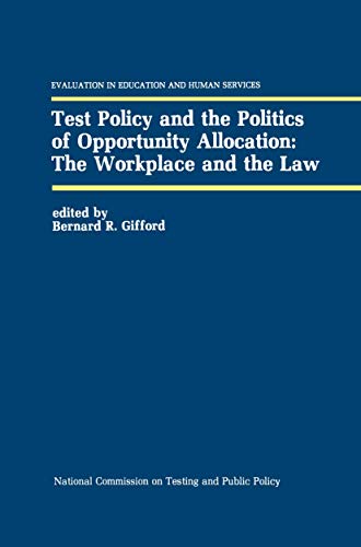 Stock image for Test Policy and the Politics of Opportunity Allocation : The Workplace and the Law for sale by Better World Books: West