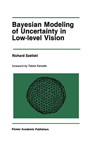 Stock image for Bayesian Modeling of Uncertainty in Low-Level Vision for sale by ThriftBooks-Atlanta