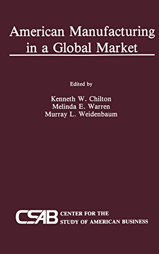 Imagen de archivo de American Manufacturing in a Global Market a la venta por Better World Books