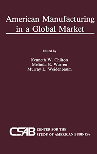 Stock image for American Manufacturing in a Global Market for sale by Better World Books