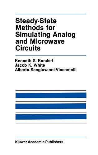 9780792390695: Steady-State Methods for Simulating Analog and Microwave Circuits: 94 (The Springer International Series in Engineering and Computer Science)