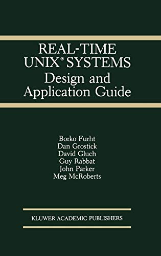 Beispielbild fr Real-Time UNIX System : Design and Application Guide zum Verkauf von Better World Books