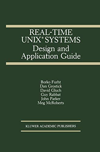 Stock image for Real-Time UNIX Systems: Design and Application Guide (The Springer International Series in Engineering and Computer Science, 121) for sale by Irish Booksellers