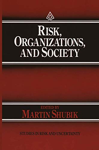 9780792391180: Risk, Organizations, and Society (Studies in Risk and Uncertainty, 2)